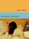 Raymond and Hannah